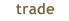 Trade Enquiries